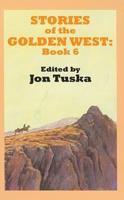 Stories of the Golden West. Bk. 6