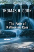 The Fate of Katherine Carr