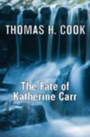 The Fate of Katherine Carr