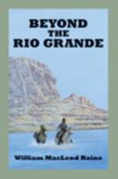 Beyond the Rio Grande