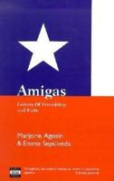 Amigas: Letters Of Friendship And Exile