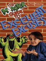 The Monster Guide to Excellent Excuses