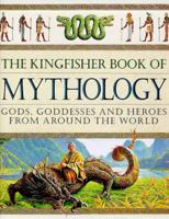 The Kingfisher Book of Mythology
