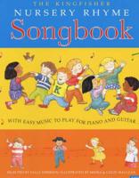 The Kingfisher Nursery Rhyme Songbook