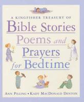 A Kingfisher Treasury of Bible Stories, Poems and Prayers for Bedtime