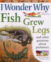 I Wonder Why Fish Grew Legs