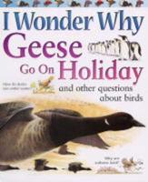 I Wonder Why Geese Go on Holiday