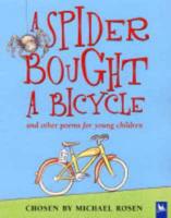 A Spider Bought a Bicycle and Other Poems for Young Children