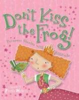 Don't Kiss the Frog!