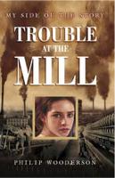 Trouble at the Mill