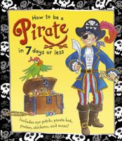 How to Be a Pirate in 7 Days or Less