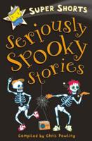 Seriously Spooky Stories