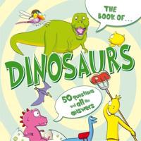 The Book Of-- Dinosaurs