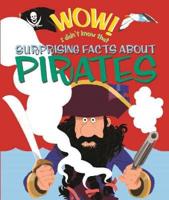Surprising Facts About Pirates