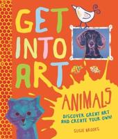 Get Into Art. Animals
