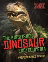 The Kingfisher Dinosaur Encyclopedia