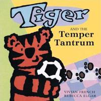 Tiger and the Temper Tantrum