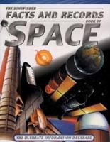 The Kingfisher Facts and Records Book of Space