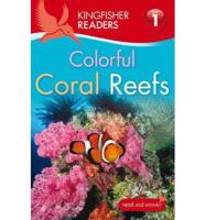 Kingfisher Readers: Colourful Coral Reefs (Level 1: Beginning to Read)