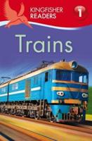 Kingfisher Readers: Trains (Level 1: Beginning to Read)