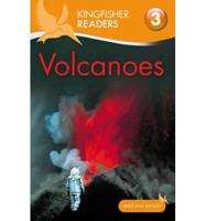 Kingfisher Readers: Volcanoes (Level 3: Reading Alone With Some Help)