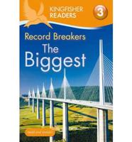 Kingfisher Readers: Record Breakers - The Biggest (Level 3: Reading Alone With Some Help)