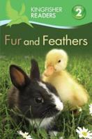 Kingfisher Readers: Fur and Feathers (Level 2: Beginning to Read Alone)