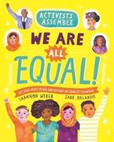 Activists Assemble--We Are All Equal!