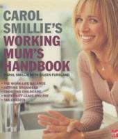 Carol Smillie's Working Mum's Handbook