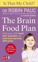 Is That My Child?. Brain Food Plan : Help Your Child Reach Their Potential and Overcome Learning Difficulties