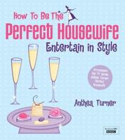 How to Be the Perfect Housewife