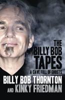 The Billy Bob Tapes