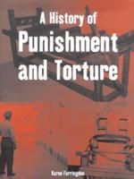 A History of Punishment and Torture