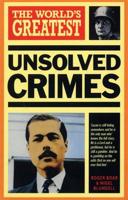 World's Greatest Unsolved Crimes