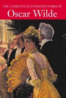Complete Illustrated Oscar Wilde