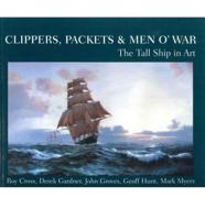 Clippers, Packets & Men O' War