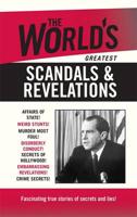 The World's Greatest Scandals & Revelations