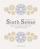 Working With Your Sixth Sense