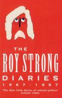 The Roy Strong Diaries, 1967-1987