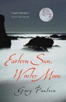 Eastern Sun, Winter Moon