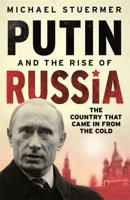 Putin and the Rise of Russia