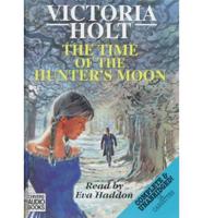 The Time of the Hunter's Moon. Complete & Unabridged
