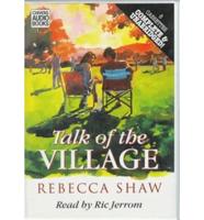 Talk of the Village. Complete & Unabridged