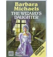 The Wizard's Daughter. Complete & Unabridged