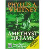 Amethyst Dreams. Complete & Unabridged