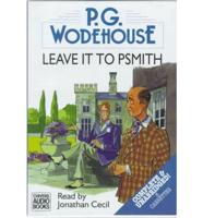 Leave It to Psmith. Complete & Unabridged