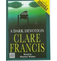 A Dark Devotion. Complete & Unabridged