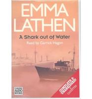 A Shark Out of Water. Complete & Unabridged