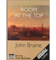 Room at the Top. Complete & Unabridged
