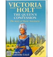The Queen's Confession Complete & Unabridged
